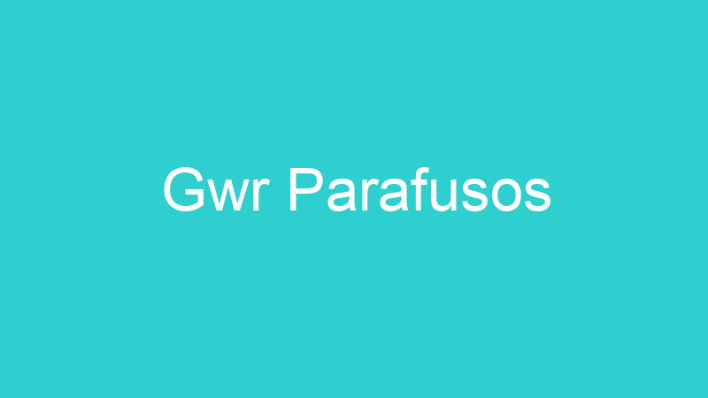 Gwr Parafusos