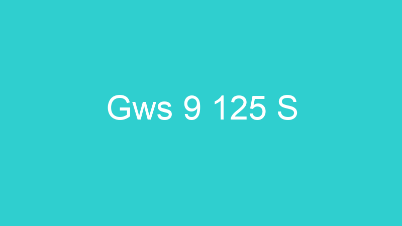 Gws 9 125 S