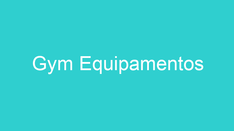 Gym Equipamentos