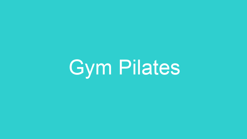 Gym Pilates