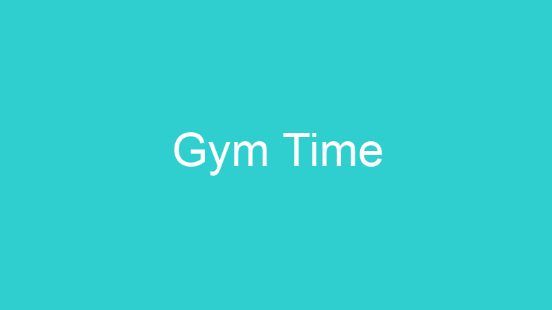 Gym Time