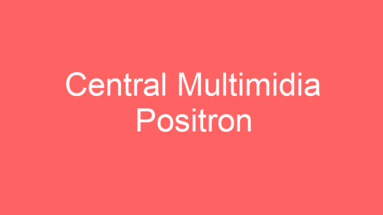 Central Multimidia Positron