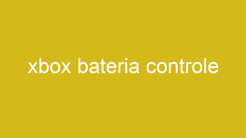 Tenho Tudo Sobre xbox bateria controle