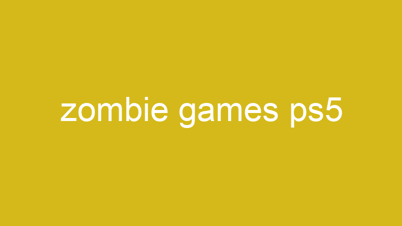 Tenho Tudo Sobre zombie games ps5
